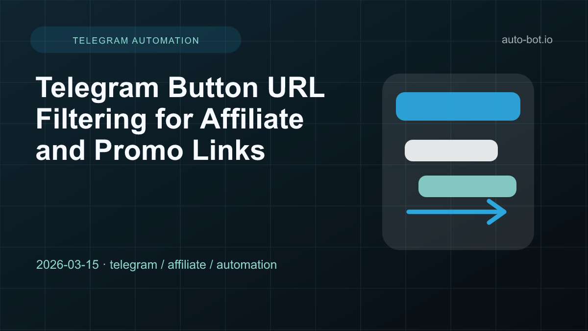 Telegram Button URL Filtering for Affiliate and Promo Links