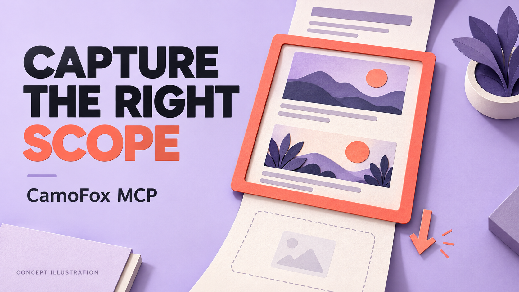 Concept illustration of a coral viewport frame over part of a long paper page, with an empty image placeholder below and the headline Capture the Right Scope.