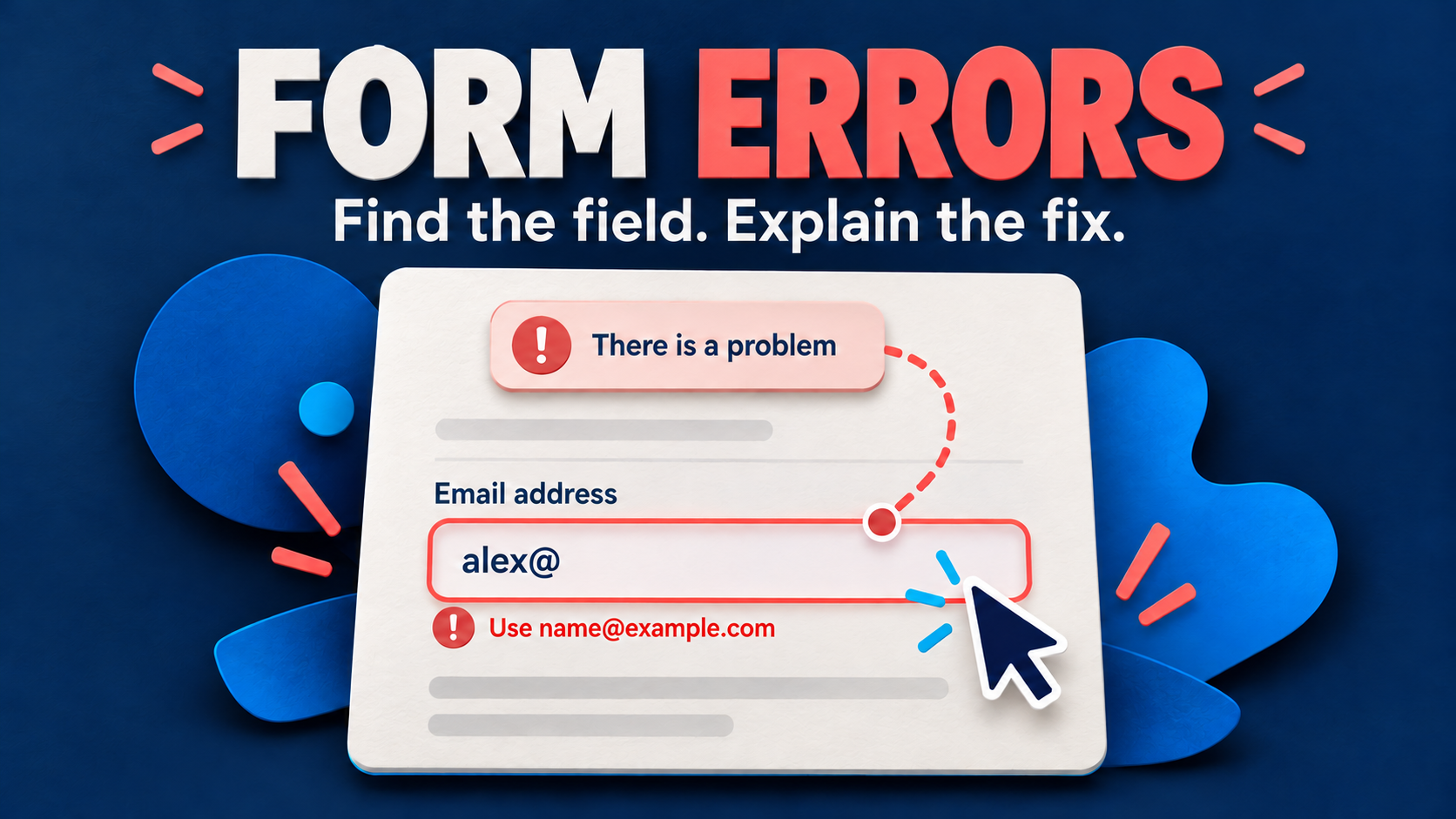 Concept illustration of an incomplete email field with a nearby format hint and a dashed route from an error summary toward the affected field.